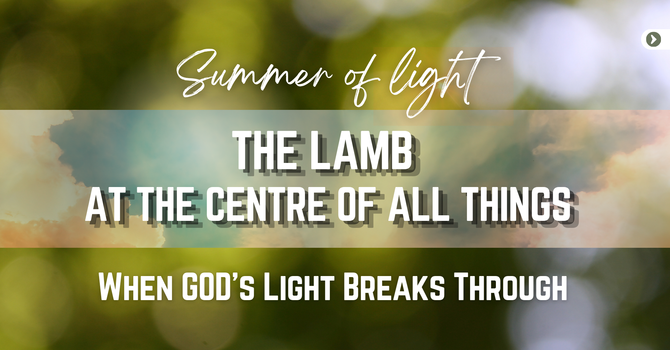 THE LAMB AT THE CENTRE OF ALL THINGS