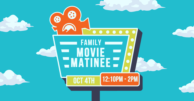 Family Movie Matinee