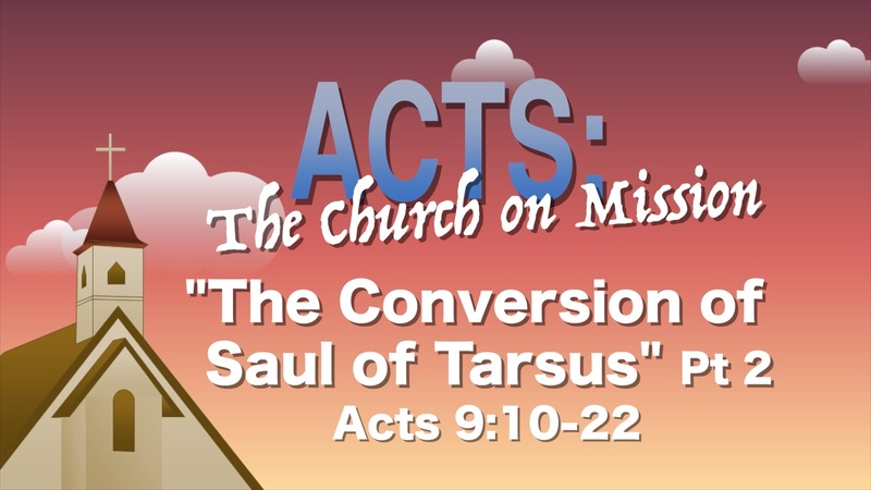 "The Conversion of Saul of Tarsus" Pt2