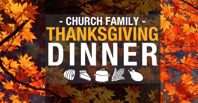 Thanksgiving Fellowship & Dinner