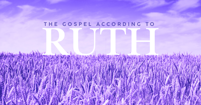 The Gospel According to Ruth