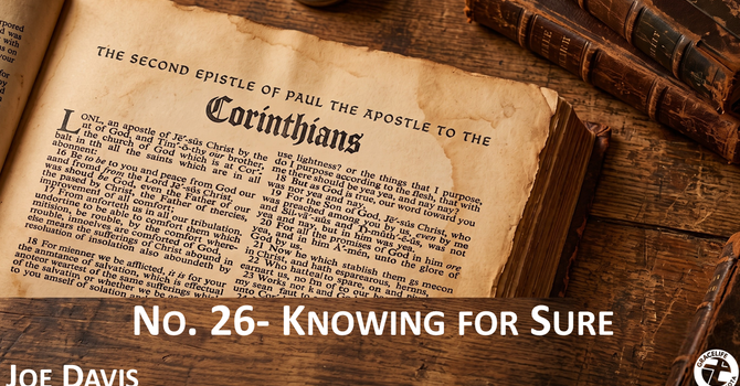 No. 26- Knowing For Sure