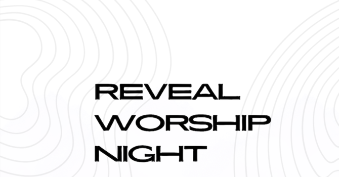 Reveal Worship Night