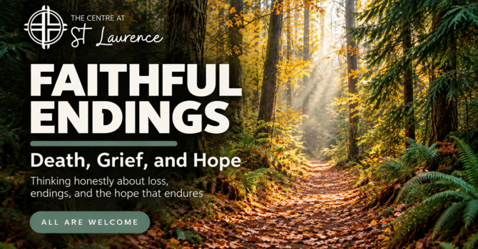 Faithful Endings: Death, Grief, and Hope