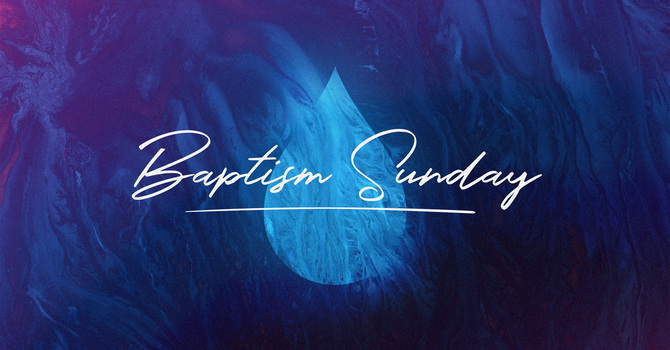 Baptism Sunday