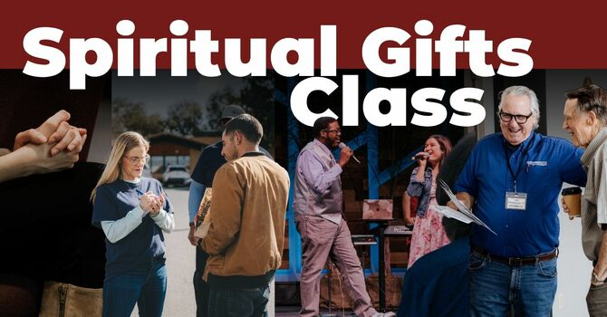 Spiritual Gifts Class