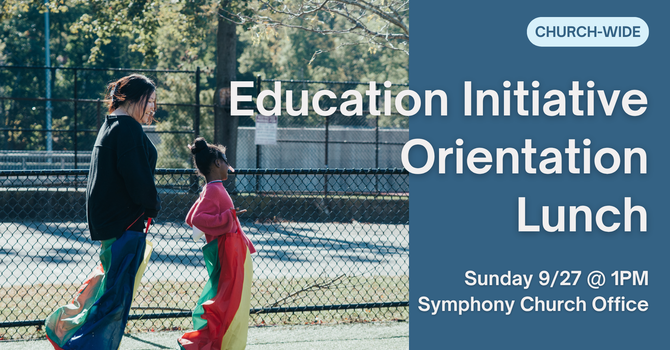 Education Initiative Orientation