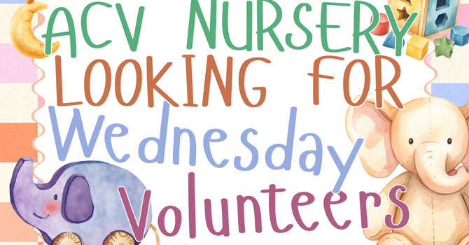 Nursey Volunteers Needed image
