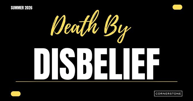 Death By DISBELIEF
