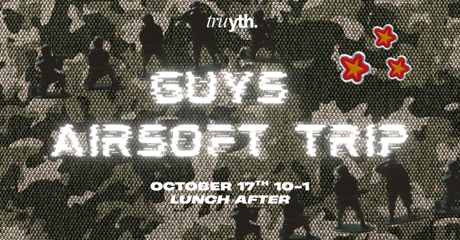 Tru YTH Guys Airsoft Trip