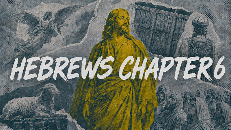 Hebrews Chapter 6