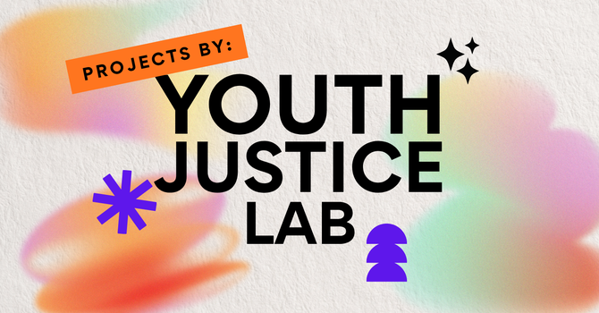 Youth Justice Lab Projects