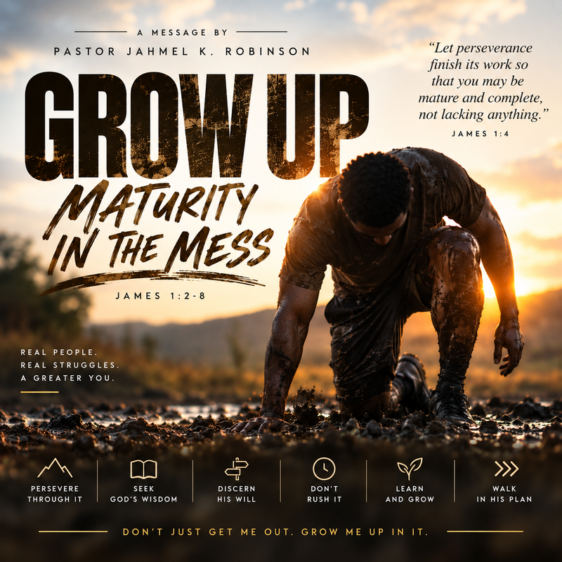 Grow Up- Maturity In The Mess 