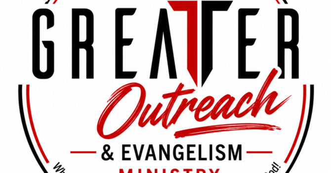Greater Outreach & Evangelism Ministry