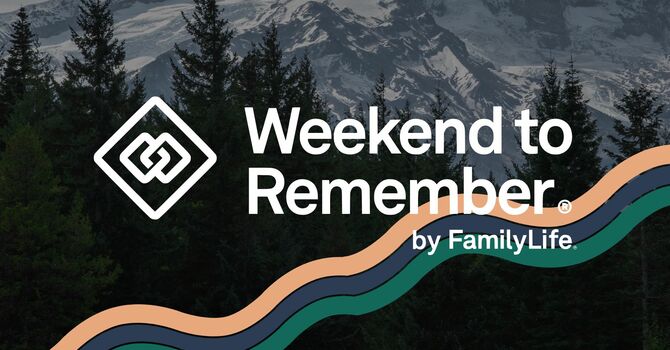 Weekend to Remember by FamilyLife