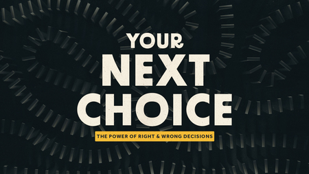 Your Next Choice