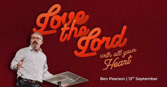Love The Lord With All Your Heart