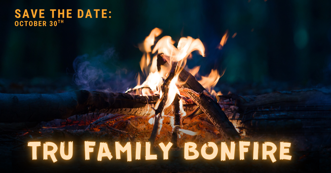 Tru Family Bonfire 