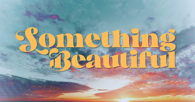 Something Beautiful 
