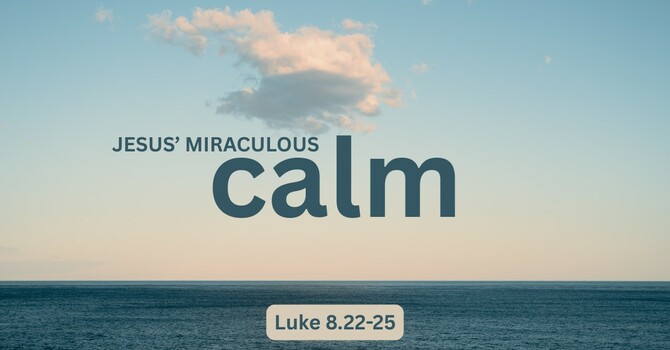 Jesus' Miraculous Calm