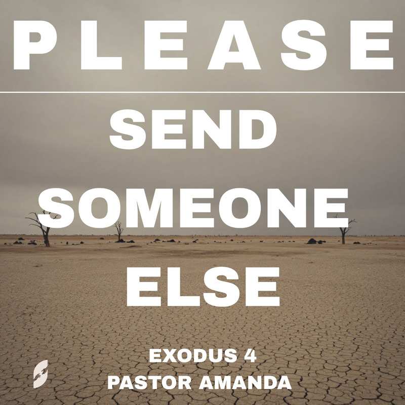 Please: Send Someone Else