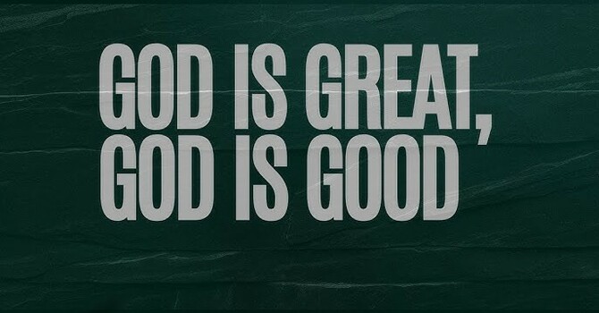 God is Great, God is Good