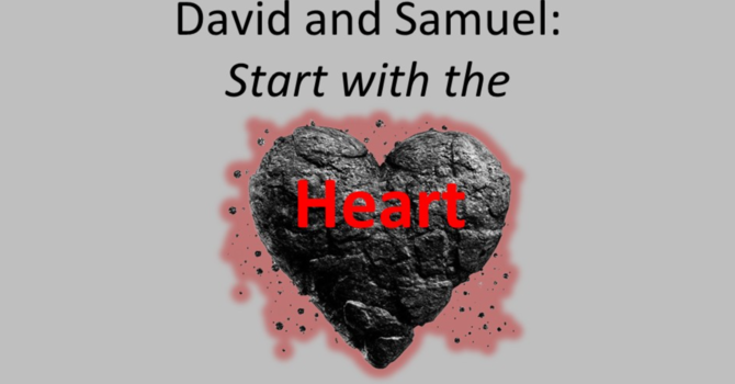 "David and Samuel: Start with the Heart"
