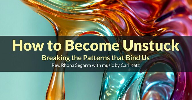 How to Become Unstuck