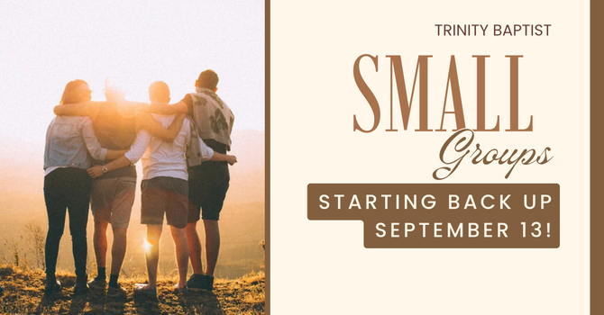 Small Groups Starting Back Up! image