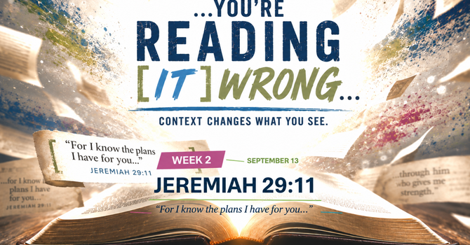 YOUR READING IT WRONG ... Jeremiah 29:11