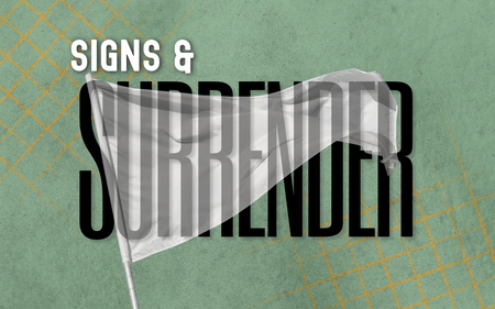 Signs & Surrender