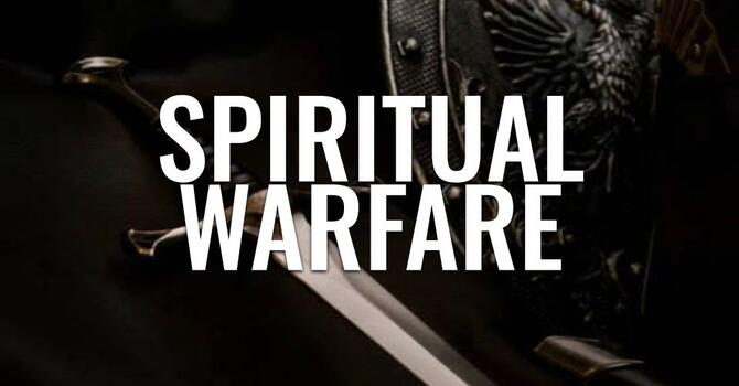 Spiritual Warfare - Lesson 4