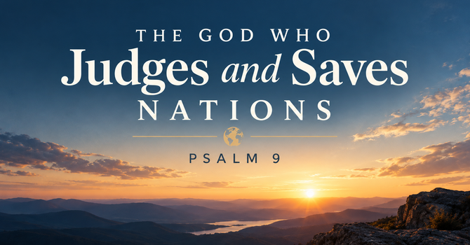 The God Who Judges and Saves Nations