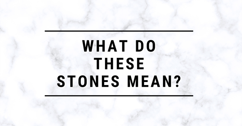 What do these Stones Mean?
