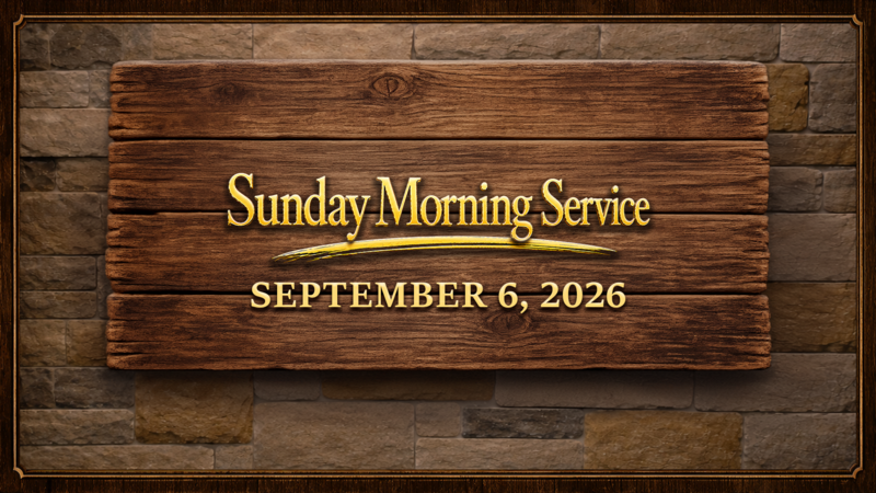 Sept 6 - Sunday Morning Service