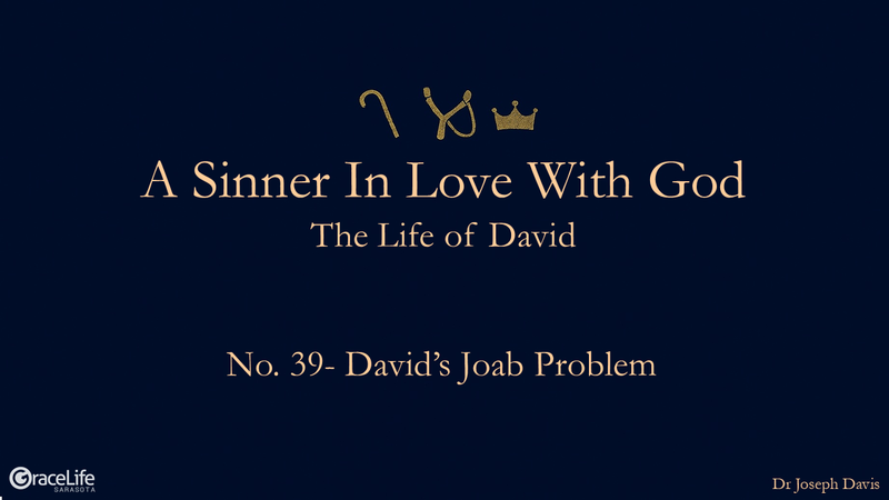 No.39- David’s Joab Problem