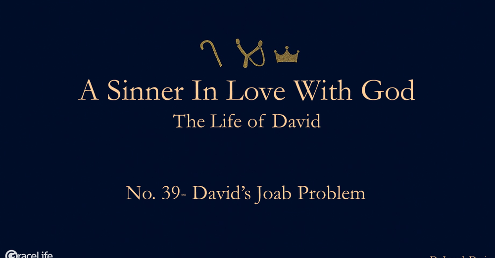No.39- David’s Joab Problem