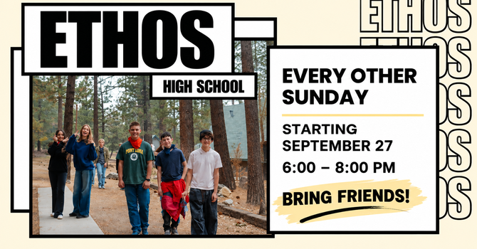 ETHOS High School Youth Group is back!