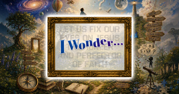 I Wonder