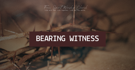 Bearing Witness