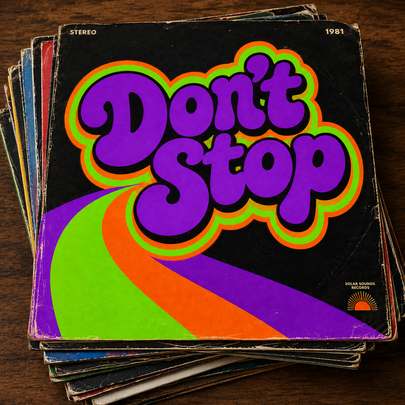 Don’t Stop Believing & Abiding