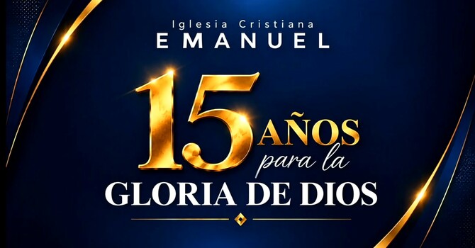 15 Años Para la Gloria de Dios 