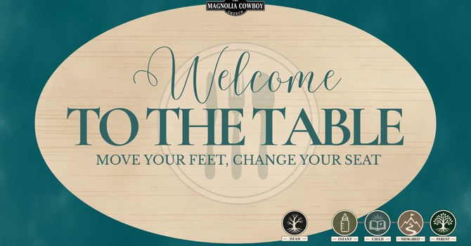 Welcome to the Table: Part 1 image
