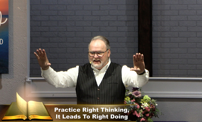 "Practice Right Thinking, It Leads To Right Doing"