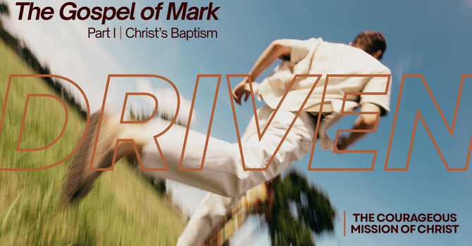 Driven 2 Mission - Jesus' Baptism