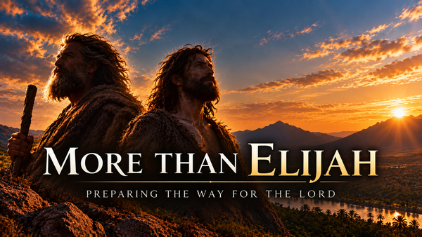 More Than Elijah