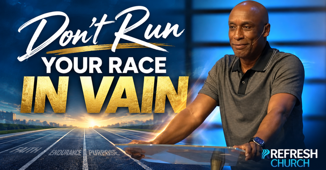 Don't Run Your Race in Vain