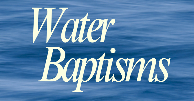 Water Baptisms