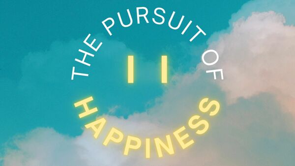 The Pursuit of Happiness