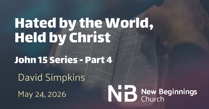Hated by the World, Held by Christ